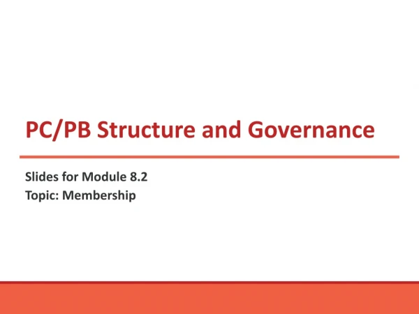 PC/PB Structure and Governance