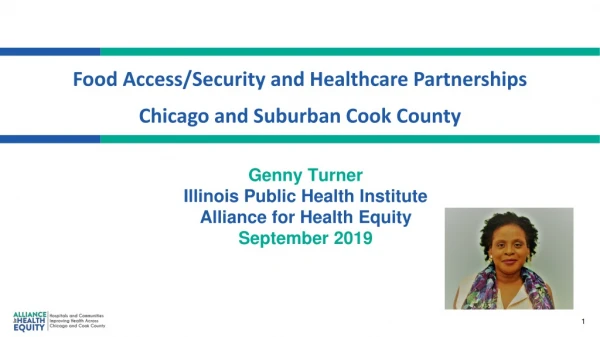 Genny Turner Illinois Public Health Institute Alliance f or Health Equity September 2019