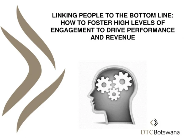 LINKING PEOPLE TO THE BOTTOM LINE: