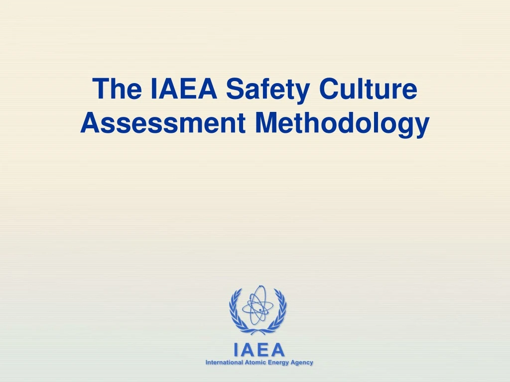 the iaea safety culture assessment methodology
