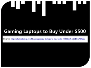 Gaming Laptops to Buy Under $500 - slide 1