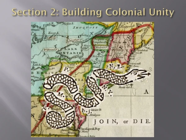 Section 2: Building Colonial Unity