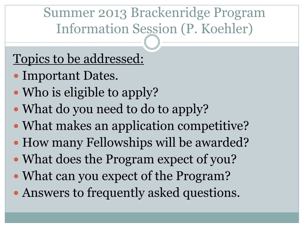 summer 2013 brackenridge program information session p koehler