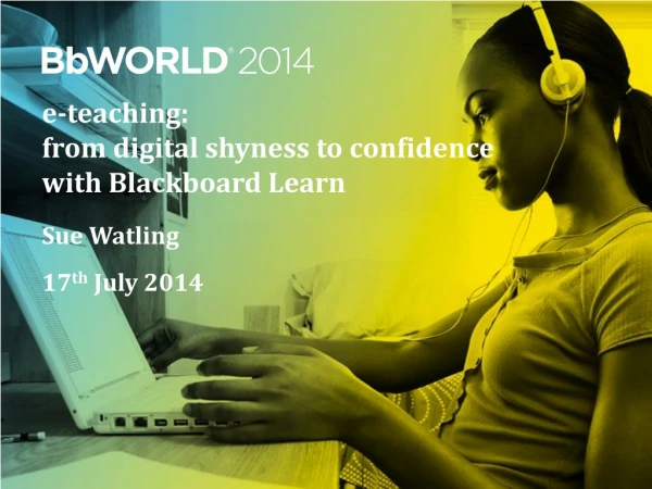 e-teaching: from digital shyness to confidence with Blackboard Learn