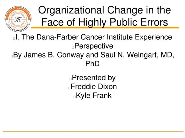Organizational Change in the Face of Highly Public Errors