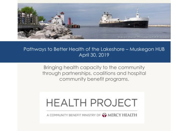 Pathways to Better Health of the Lakeshore – Muskegon HUB April 30, 2019