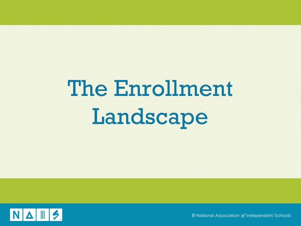 the enrollment landscape