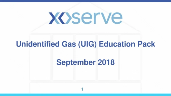 Unidentified Gas (UIG) Education Pack September 2018