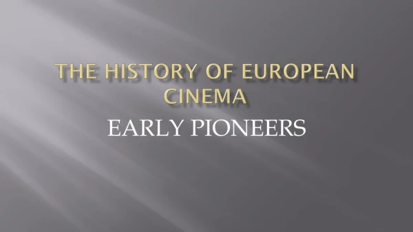 The history of European cinema