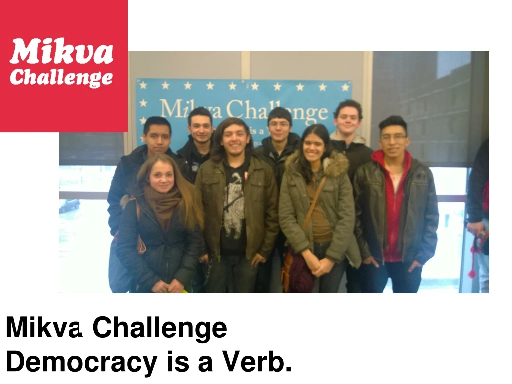 mikva challenge democracy is a verb