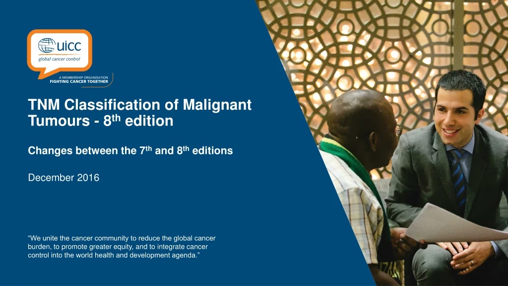 tnm classification of malignant tumours 8 th edition changes between the 7 th and 8 th editions