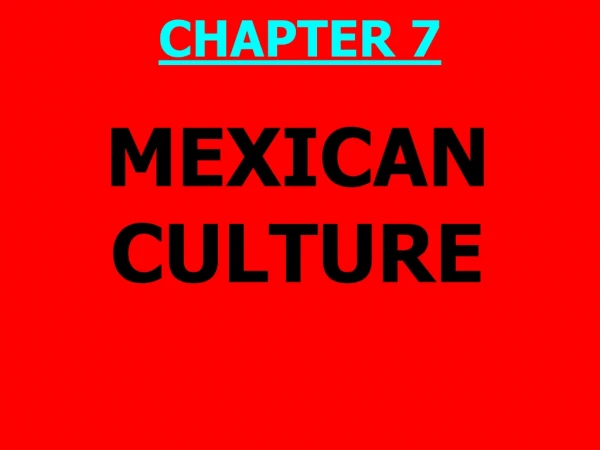MEXICAN CULTURE
