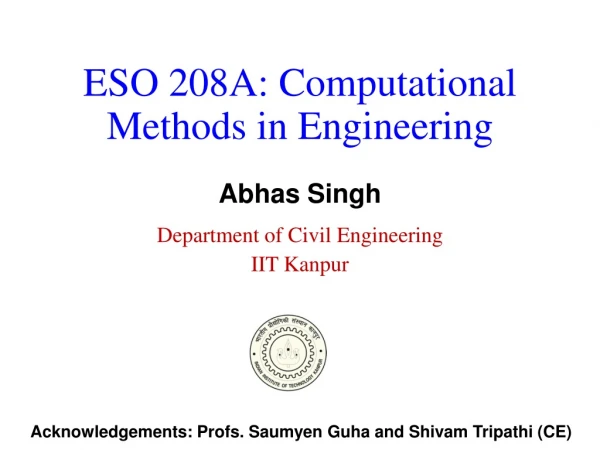 ESO 208A: Computational Methods in Engineering