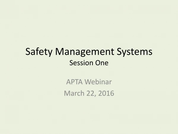 Safety Management Systems Session One