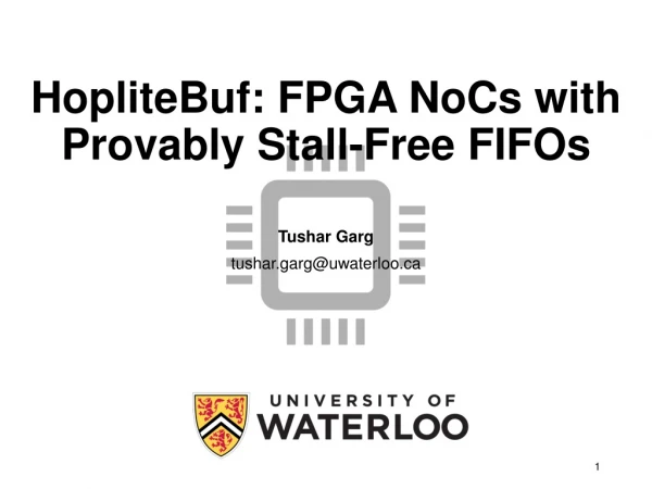 HopliteBuf : FPGA NoCs with Provably Stall-Free FIFOs