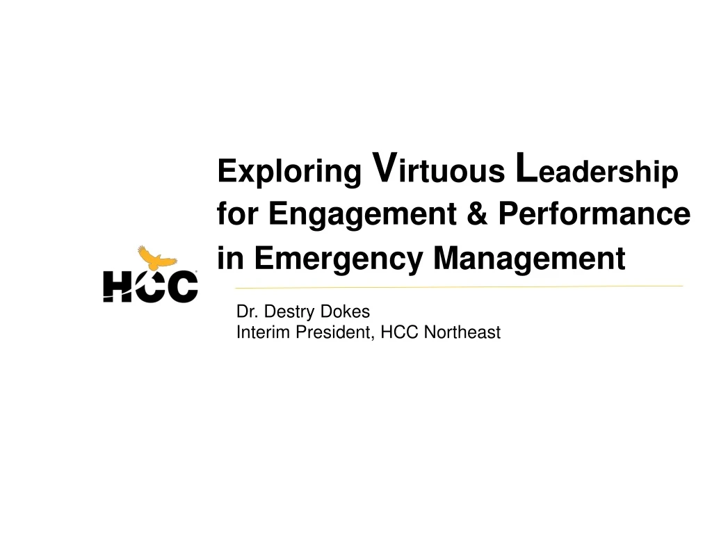 exploring v irtuous l eadership for engagement performance in emergency management