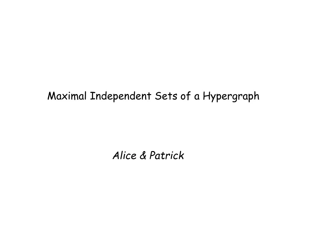 maximal independent sets of a hypergraph