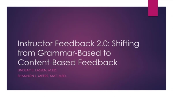 Instructor Feedback 2.0: Shifting from Grammar-Based to Content-Based Feedback