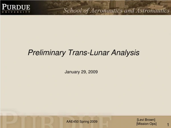 Preliminary Trans-Lunar Analysis