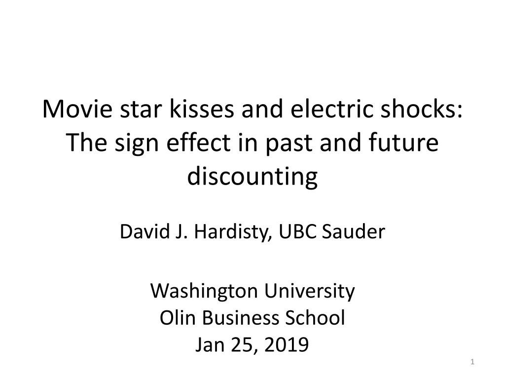 movie star kisses and electric shocks the sign effect in past and future discounting