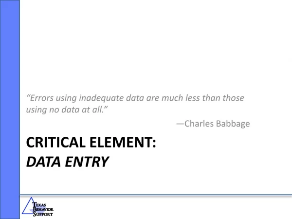Critical Element: Data Entry and Analysis