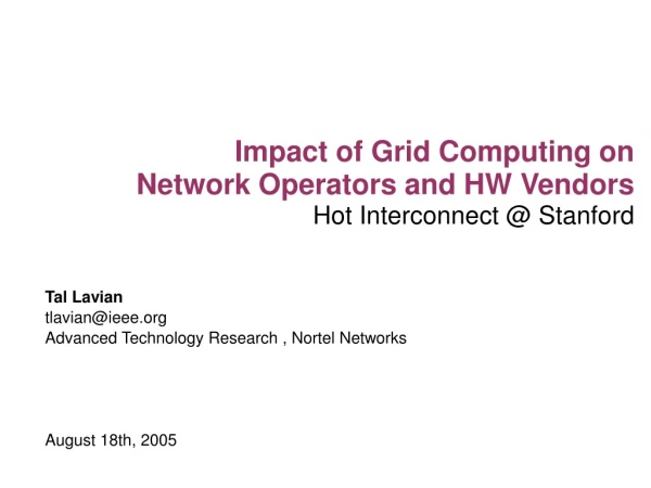 Tal Lavian tlavian@ieee Advanced Technology Research , Nortel Networks