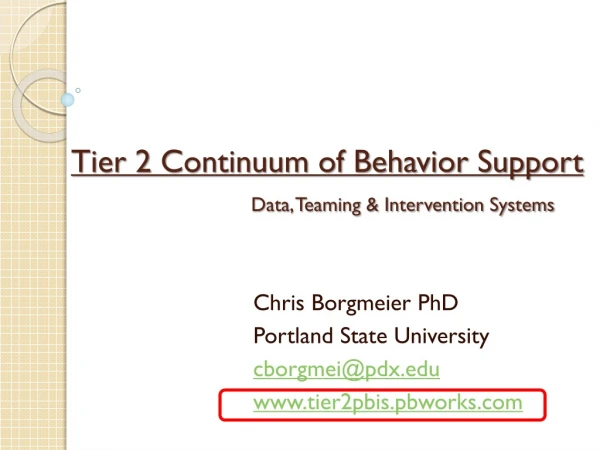 Tier 2 Continuum of Behavior Support Data, Teaming &amp; Intervention Systems