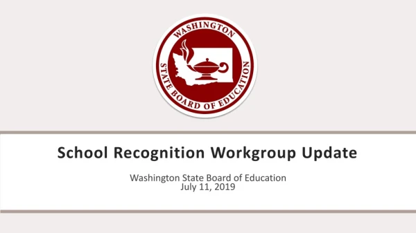 School Recognition Workgroup Update