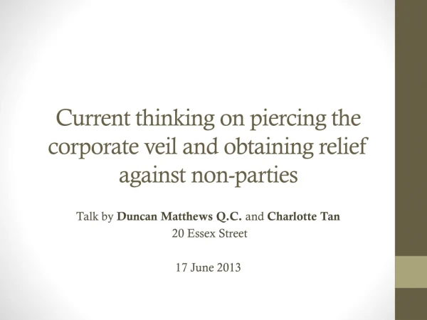 Current thinking on piercing the corporate veil and obtaining relief against non-parties