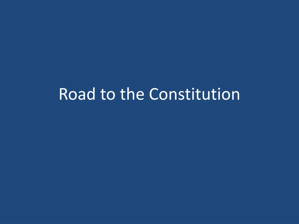 road to the constitution