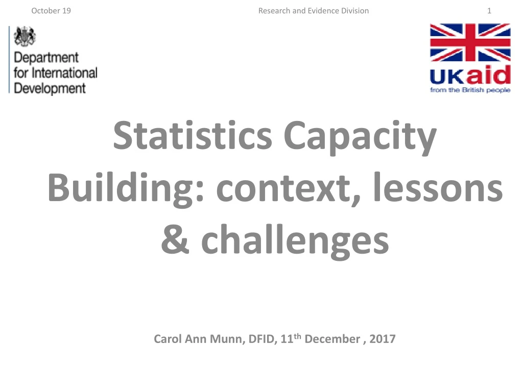 statistics capacity building context lessons challenges carol ann munn dfid 11 th december 2017