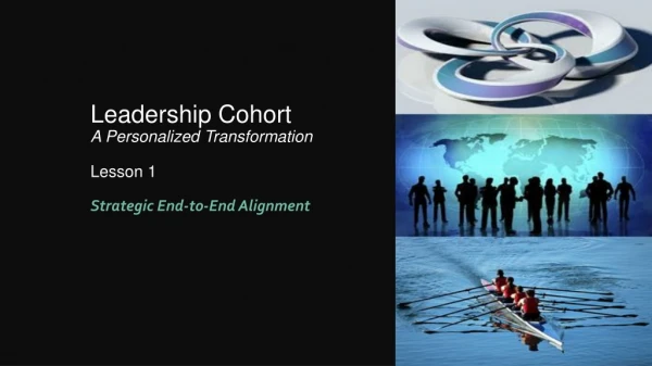Leadership Cohort A P ersonalized Transformation Lesson 1