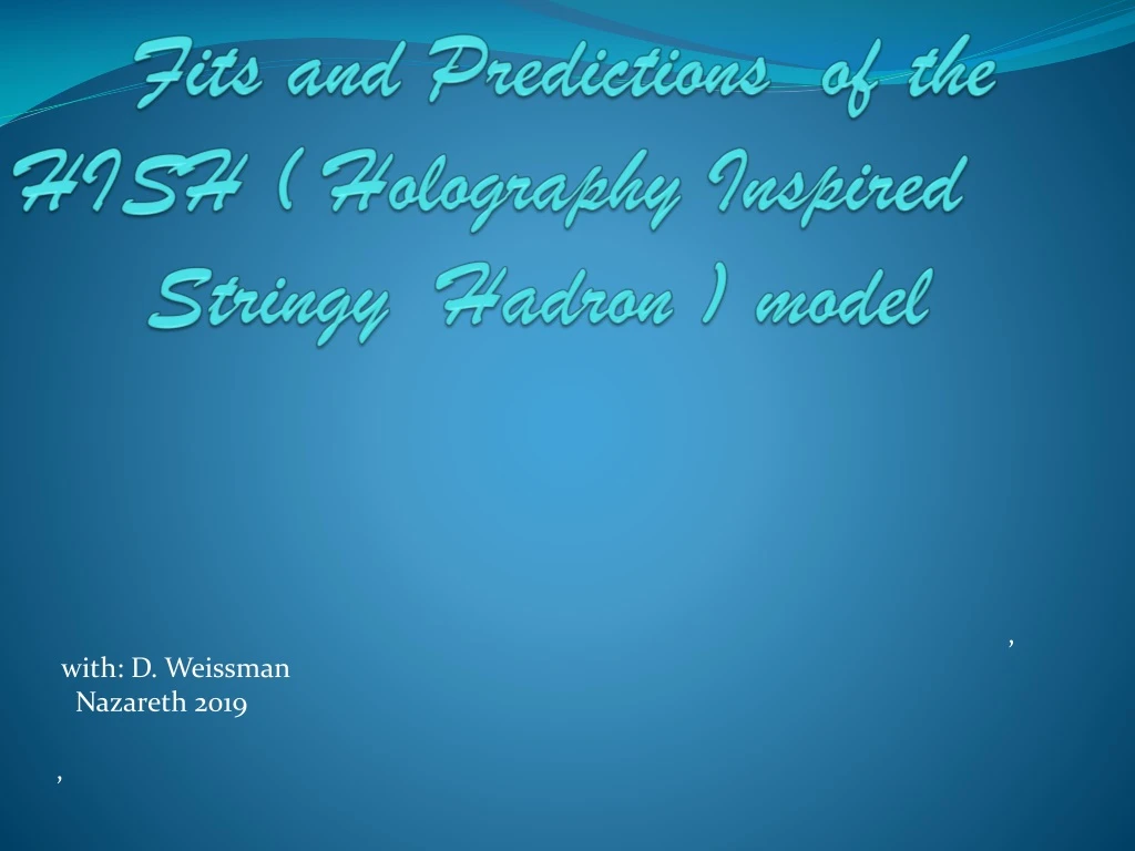 fits and predictions of the hish holography inspired stringy hadron model