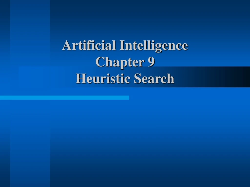 artificial intelligence chapter 9 heuristic search