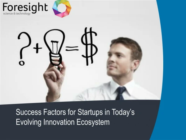 Success Factors for Startups in Today’s Evolving Innovation Ecosystem