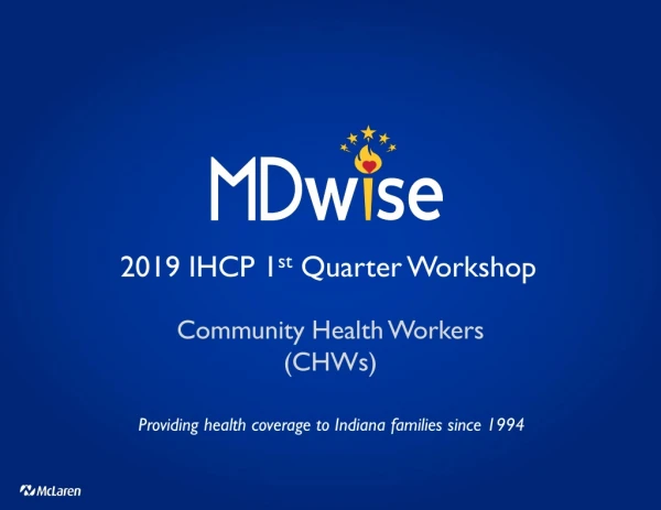2019 IHCP 1 st Quarter Workshop