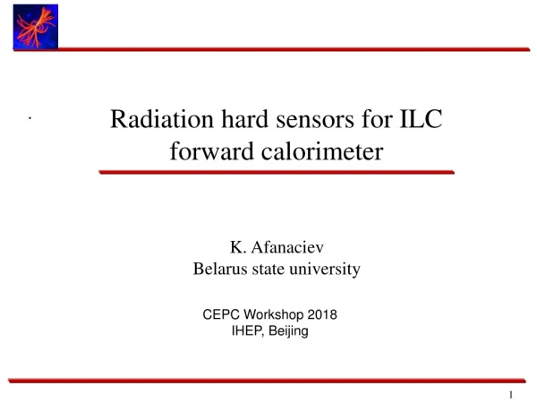 Radiation hard sensors for ILC forward calorimeter