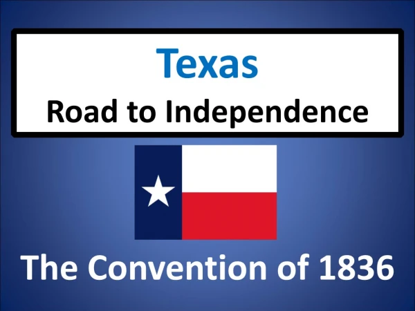 Texas Road to Independence