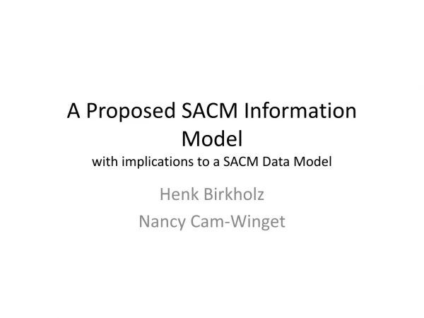 A Proposed SACM Information Model with implications to a SACM Data Model