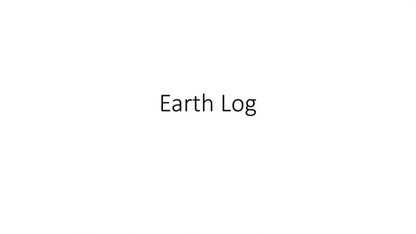 Earth Log