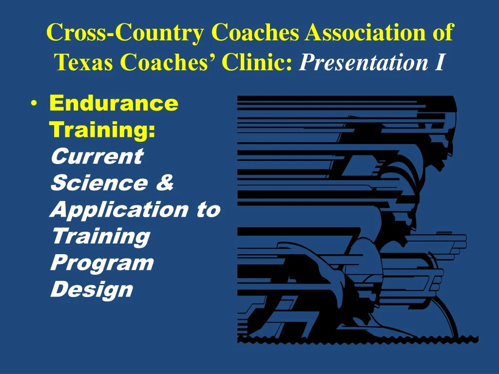 cross country coaches association of texas coaches clinic presentation i