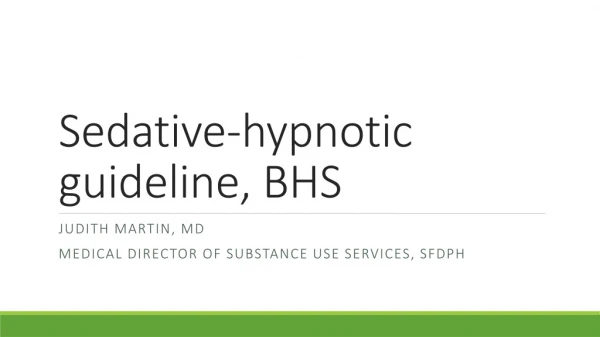 Sedative-hypnotic guideline, BHS