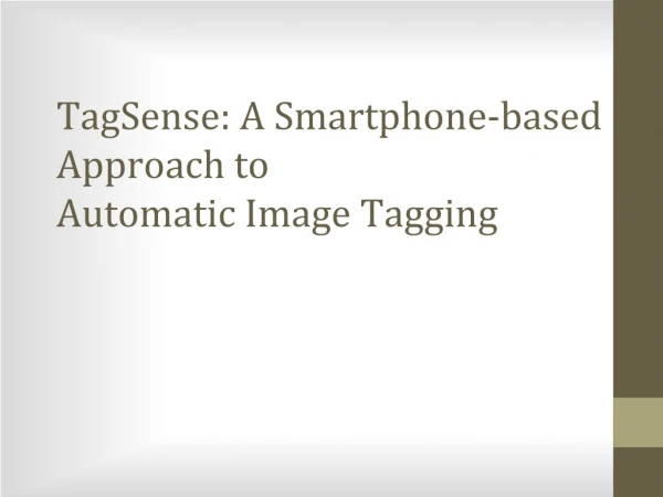 TagSense: A Smartphone-based Approach to Automatic Image Tagging