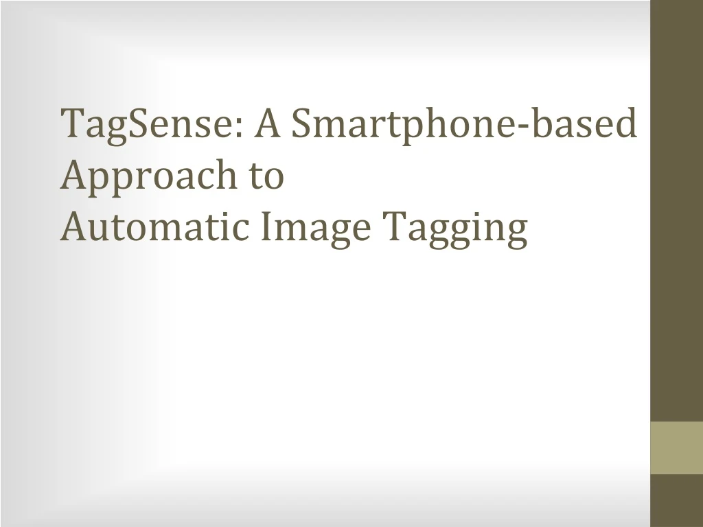 tagsense a smartphone based approach to automatic image tagging