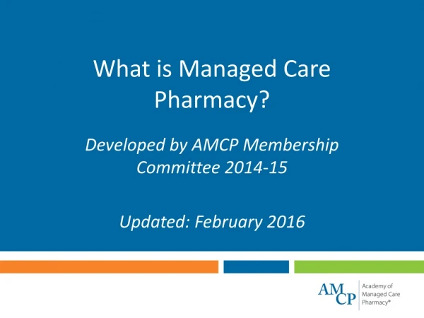 What is Managed Care Pharmacy?