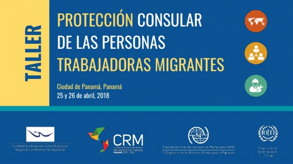 PROTECCIÓN CONSULAR DE LAS PERSONAS TRABAJADORAS MIGRANTES