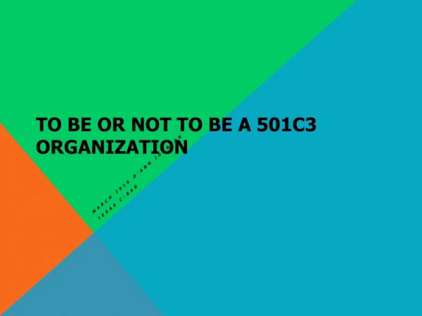 To Be or Not To Be a 501c3 Organization