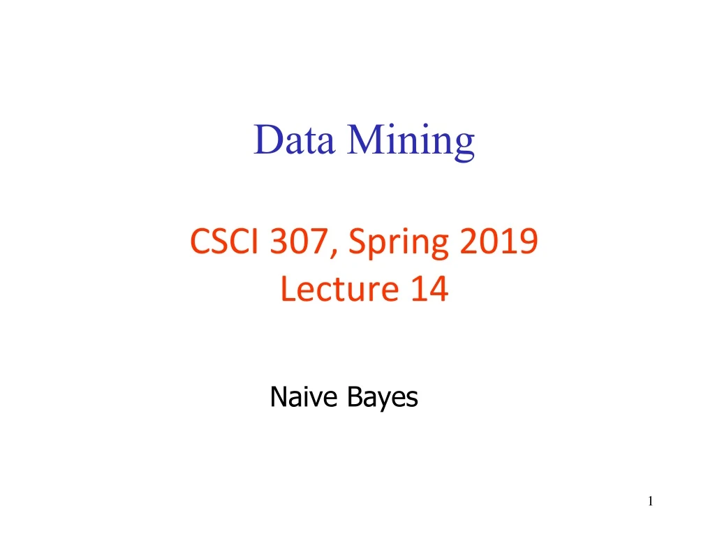 data mining csci 307 spring 2019 lecture 14