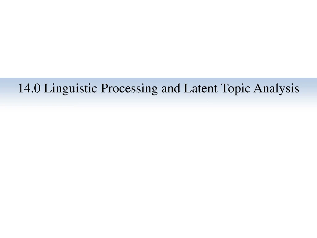 14 0 linguistic processing and latent topic