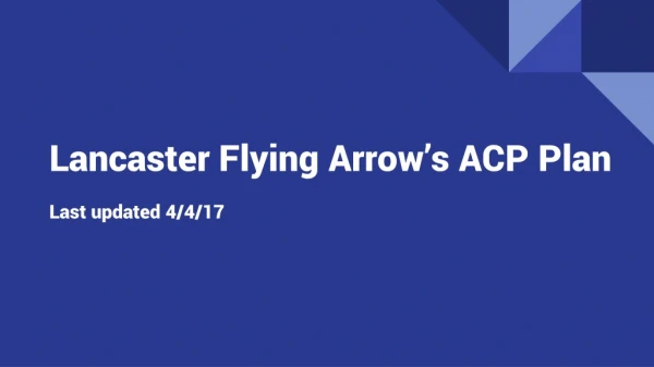 Lancaster Flying Arrow’s ACP Plan